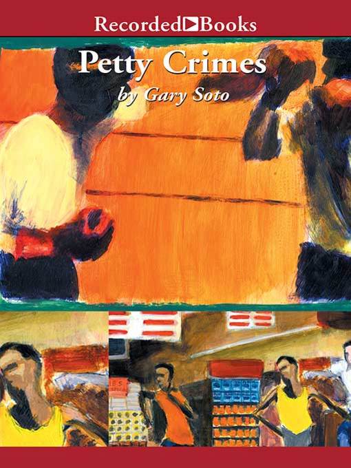 Title details for Petty Crimes by Gary Soto - Wait list